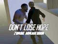 Игри Don`t Lose Hope Zombie Armageddon