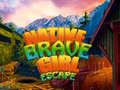 Игри Native Brave Girl Escape