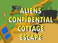 Игри Aliens Confidential Cottage Escape 