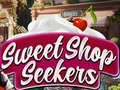 Игри Sweet Shop Seekers