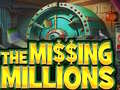 Игри The Missing Millions