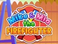 Игри Mike & Mia The Firefighter