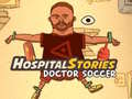 Игри Hospital Stories Doctor Soccer