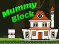 Игри Mummy Block