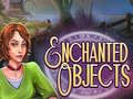 Игри Enchanted Objects