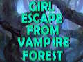 Игри Girl Escape From Vampire Forest 