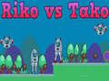 Игри Riko vs Tako