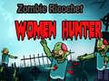 Игри Zombie Ricochet Women Hunter 