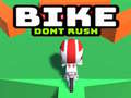 Игри Bike Dont Rush