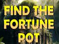 Игри Find The Fortune Pot