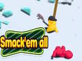 Игри Smack'em all 