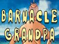 Игри Barnacle Grandpa