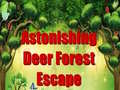 Игри Astonishing Deer Forest Escape