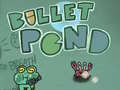Игри Bullet Pond
