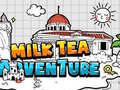 Игри Milk Tea Adventure