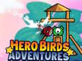 Игри Hero Birds Adventures