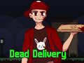 Игри Dead Delivery