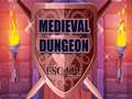 Игри Medieval Dungeon Escape