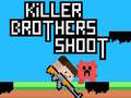Игри Killer Brothers Shoot
