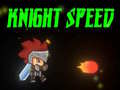 Игри Knight Speed