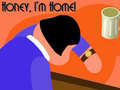 Игри Honey I'm Home!
