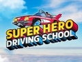 Игри Super Hero Driving School