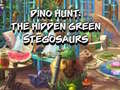 Игри Dino Hunt: The Hidden Green Stegosaurs