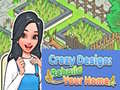 Игри Crazy Design: Rebuild Your Home