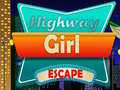 Игри Highway Girl Escape 