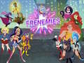 Игри Super Hero Girls Frenemies