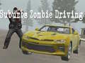 Игри Suburbs Zombie Driving