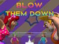 Игри Blow Them Down