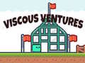 Игри Viscous Ventures