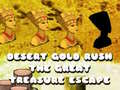 Игри Desert Gold Rush The Great Treasure Escape