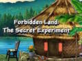 Игри Forbidden Land: The Secret Experiment
