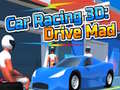 Игри Car Racing 3D: Drive Mad