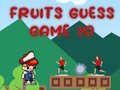 Игри Fruits Guess Game2D