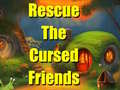 Игри Rescue The Cursed Friends