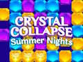 Игри Crystal Collapse Summer Nights