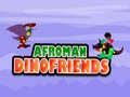 Игри Afroman Dinofriends