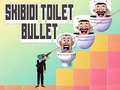 Игри Skibidi Toilet Bullet