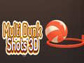 Игри Multi Dunk Shots 3D