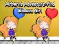 Игри Airborne Adventure Find Balloon Girl