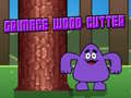 Игри Grimace Wood Cutter