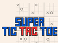 Игри Super Tic Tac Toe