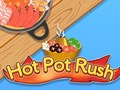 Игри Hot Pot Rush