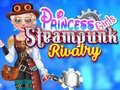 Игри Princess Girls Steampunk Rivalry