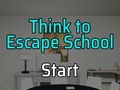 Игри Think to Escape: School