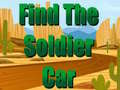 Игри Find The Soldier Car 