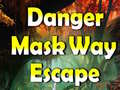 Игри Danger Mask Way Escape